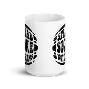 Spread Stoke Not Germs Mug