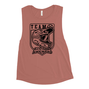 Team Slow and Awkward Ladies’ Muscle Tank